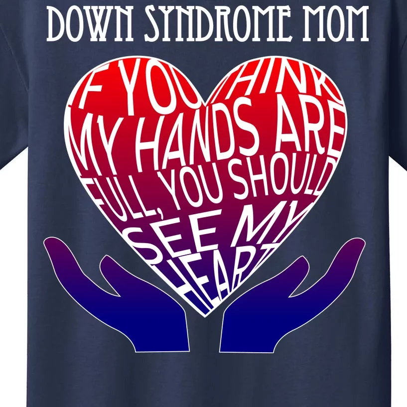 Down Syndrome Mom Kids T-Shirt