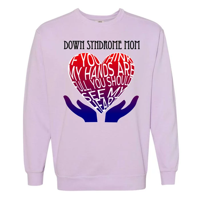 Down Syndrome Mom Garment-Dyed Sweatshirt