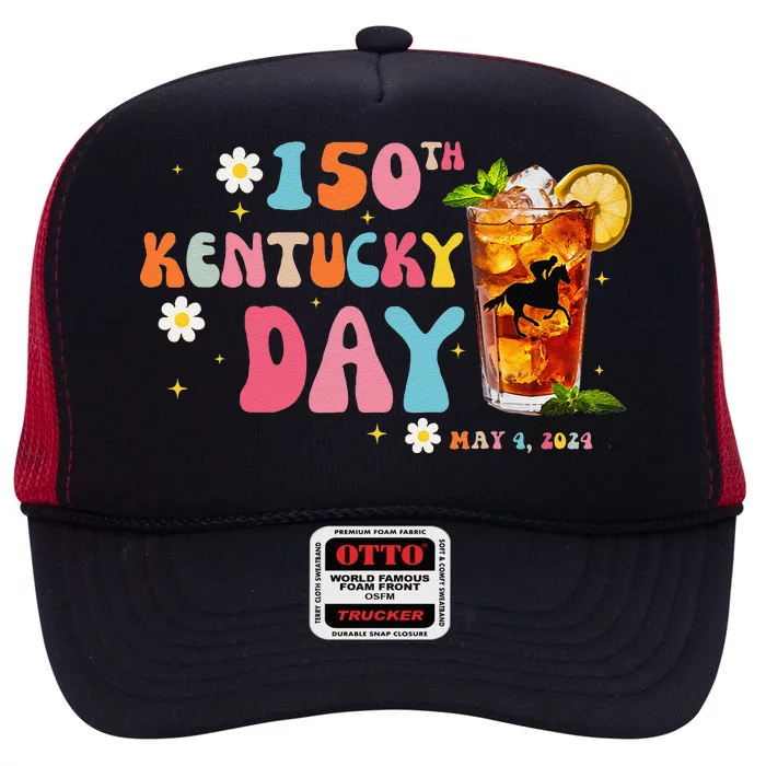 Derby Party 150th Derby Day Horse Racing Talk Derby To Me High Crown Mesh Trucker Hat