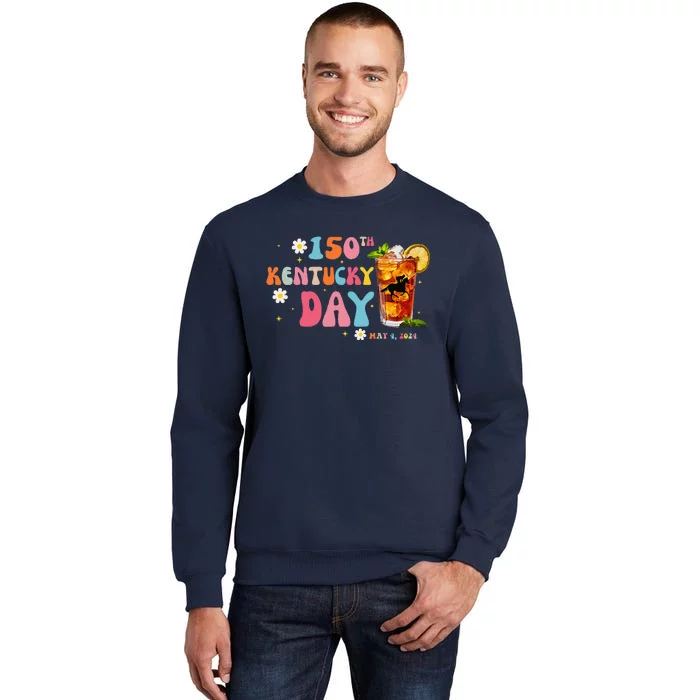 Derby Party 150th Derby Day Horse Racing Talk Derby To Me Tall Sweatshirt