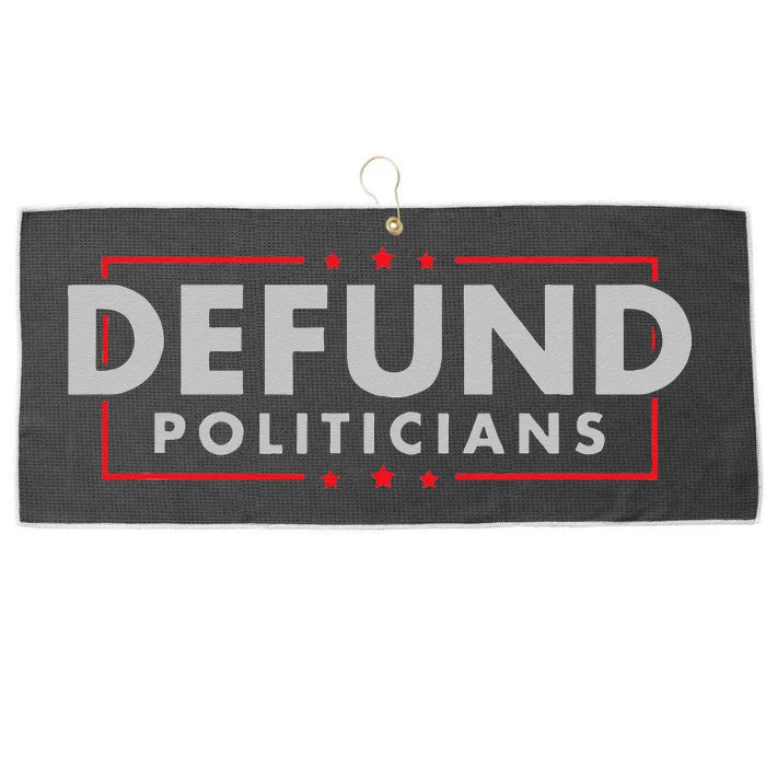 Defund Politicians Anti Government Political Large Microfiber Waffle Golf Towel