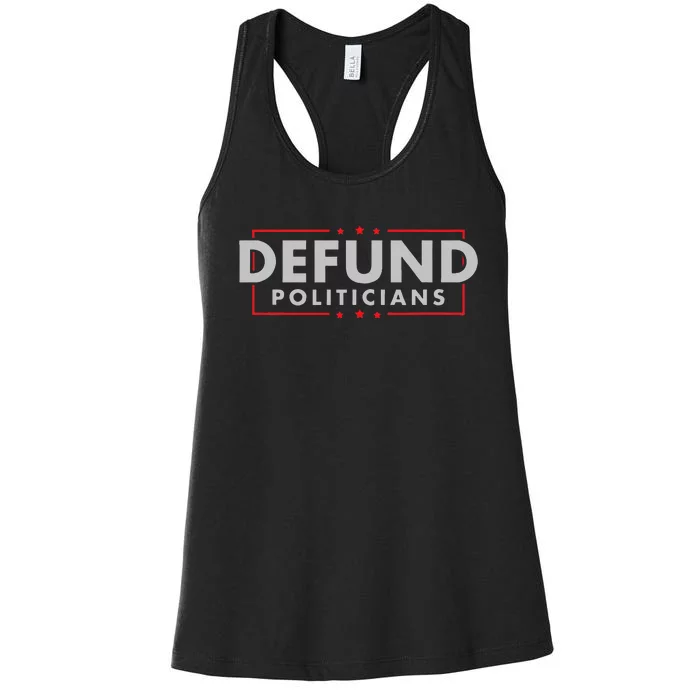 Defund Politicians Anti Government Political Women's Racerback Tank