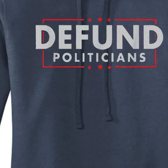 Defund Politicians AntiGovernment Political Women's Pullover Hoodie