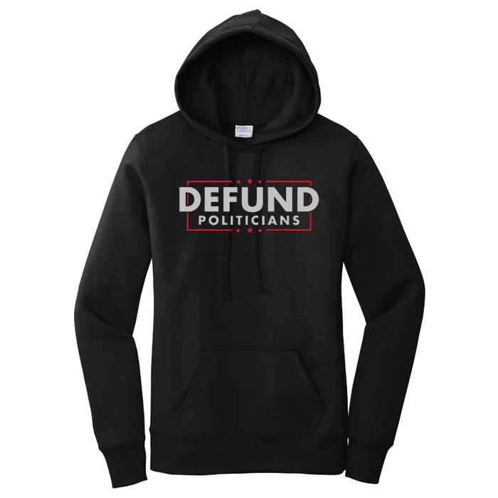 Defund Politicians Anti Government Political Women's Pullover Hoodie