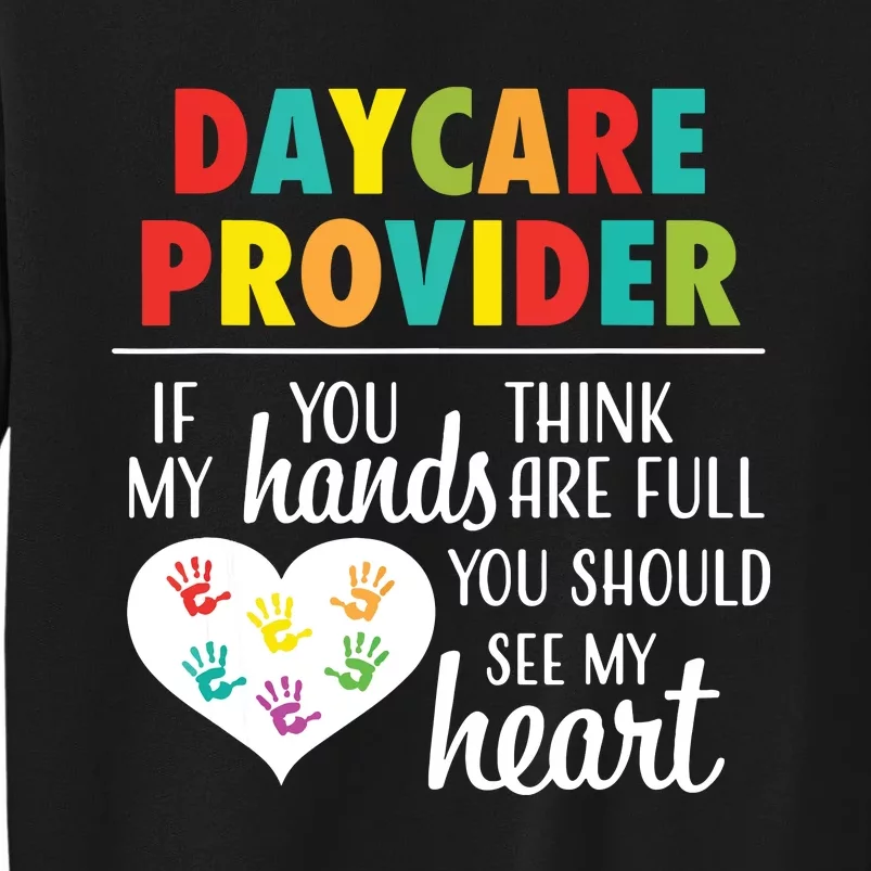 Daycare Provider Appreciation Gift Childcare Tall Sweatshirt