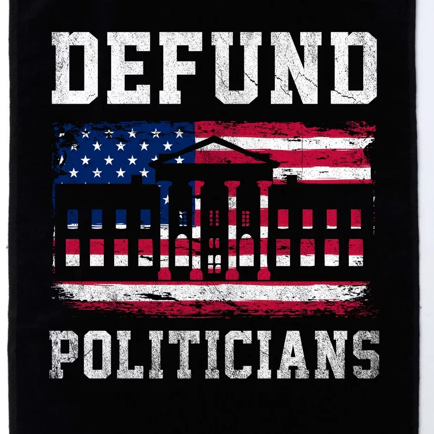 Defund Politicians AntiGovernment Political Platinum Collection Golf Towel