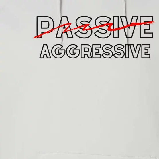 Doublecrossclothingco Passive Aggressive Performance Fleece Hoodie