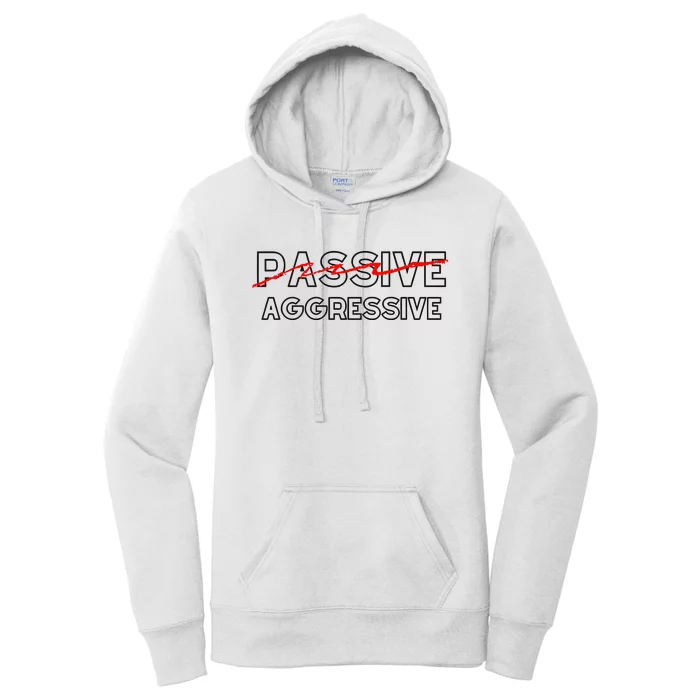 Doublecrossclothingco Passive Aggressive Women's Pullover Hoodie