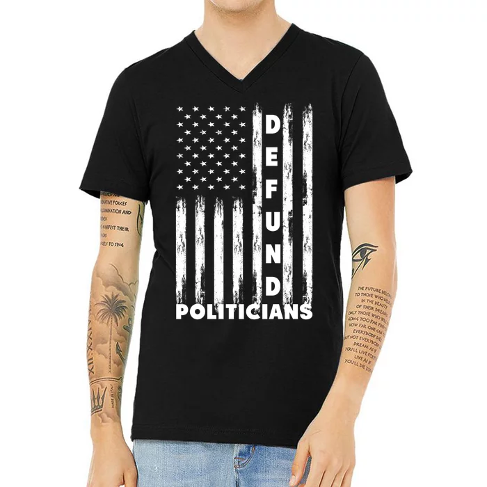 Defund Politicians America Flag Anti Government V-Neck T-Shirt