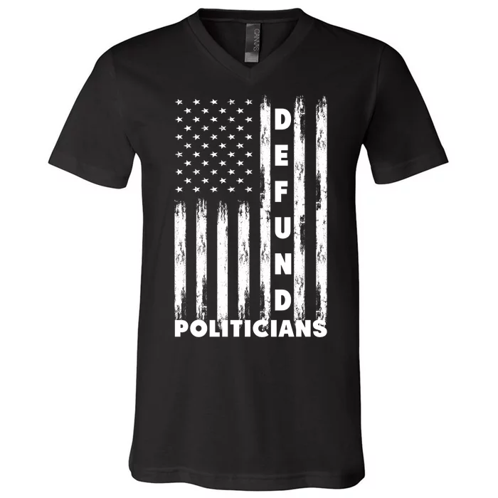 Defund Politicians America Flag Anti Government V-Neck T-Shirt