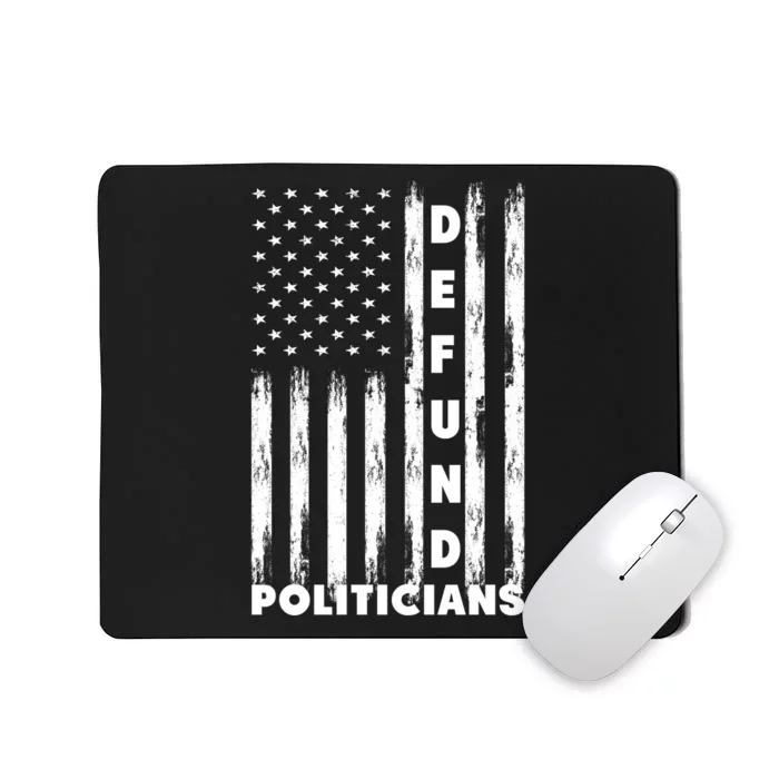 Defund Politicians America Flag Anti Government Mousepad