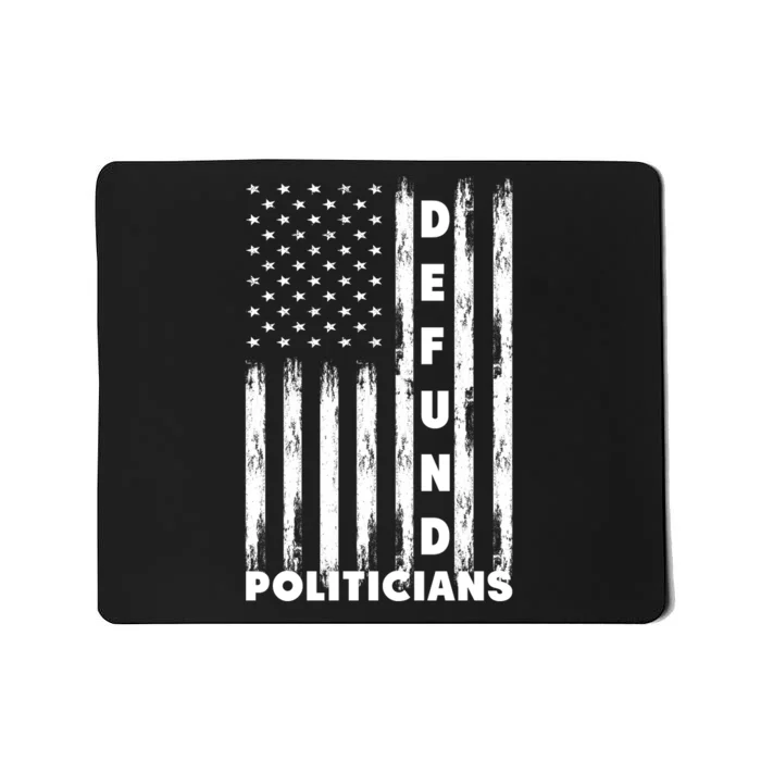 Defund Politicians America Flag Anti Government Mousepad