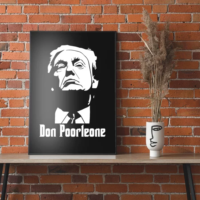 Don Poorleone Anti Trump Poorleon Vote Funny Poster