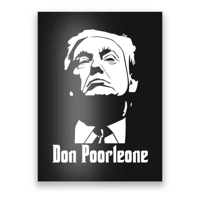 Don Poorleone Anti Trump Poorleon Vote Funny Poster