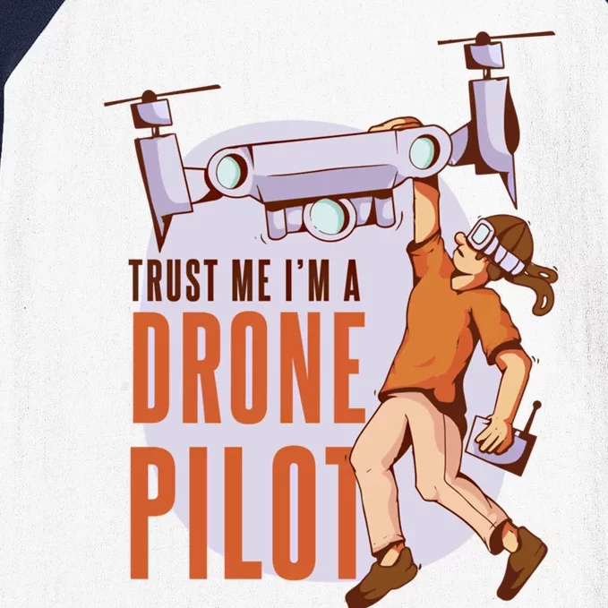 Drone Pilot And Quadrocopter Pilots Drones Trust Me Gift Baseball Sleeve Shirt