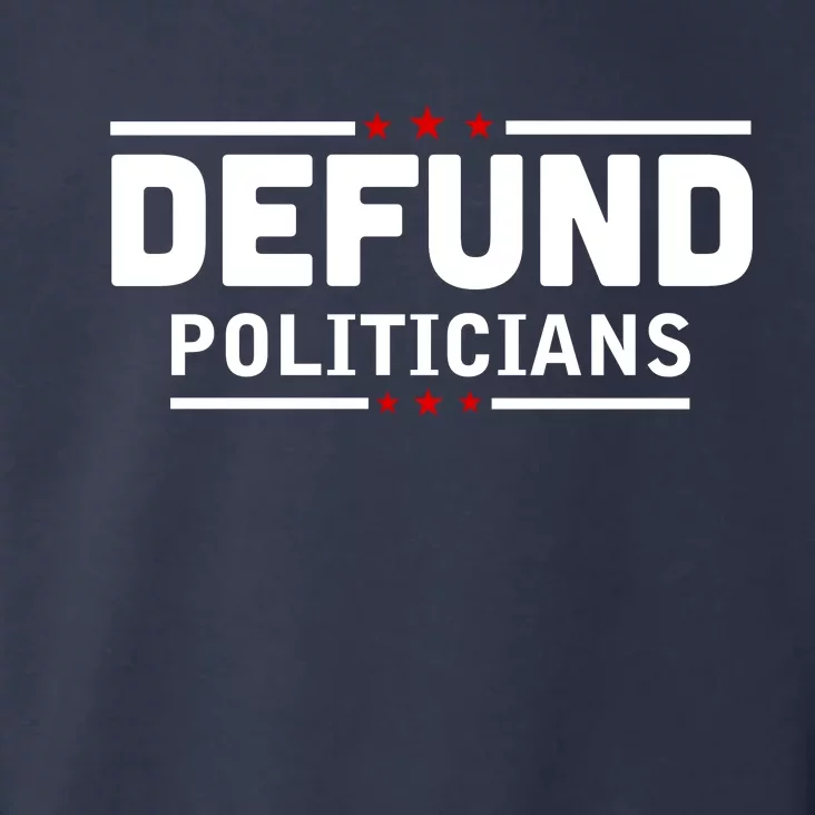 Defund Politicians Anti Government Toddler Hoodie