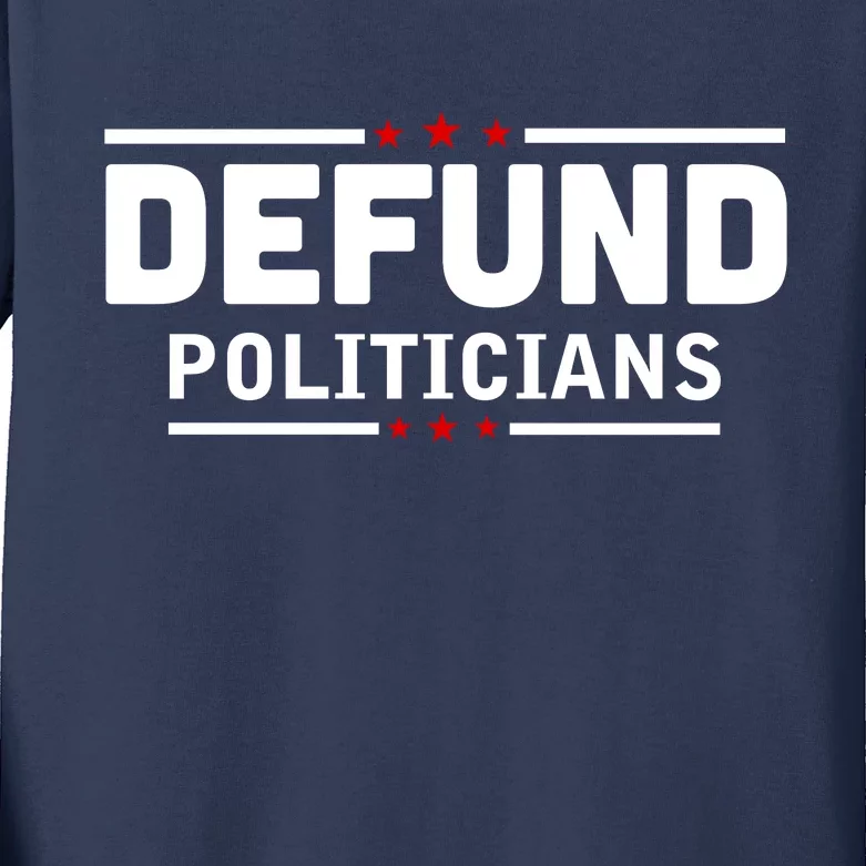 Defund Politicians Anti Government Kids Long Sleeve Shirt