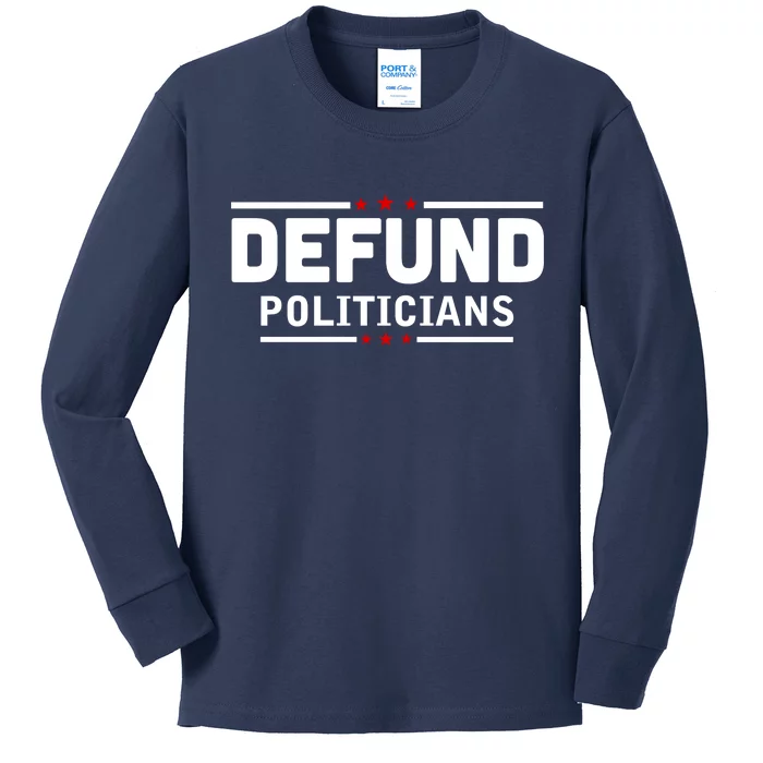 Defund Politicians Anti Government Kids Long Sleeve Shirt