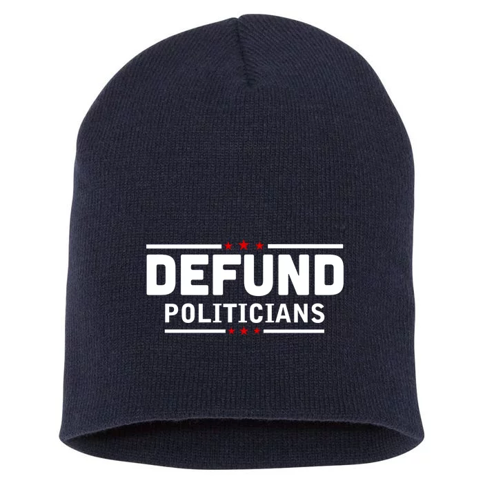 Defund Politicians Anti Government Short Acrylic Beanie