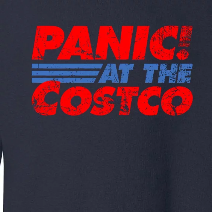 Distressed Panic At The Costco Funny Meme Toddler Sweatshirt