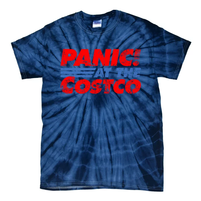 Distressed Panic At The Costco Funny Meme Tie-Dye T-Shirt