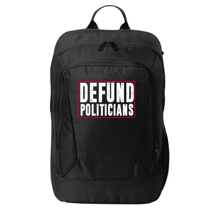 Defund Politicians Anti Government Political City Backpack