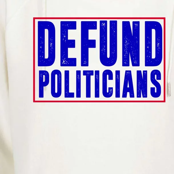 Defund Politicians Anti Government Political Womens Funnel Neck Pullover Hood