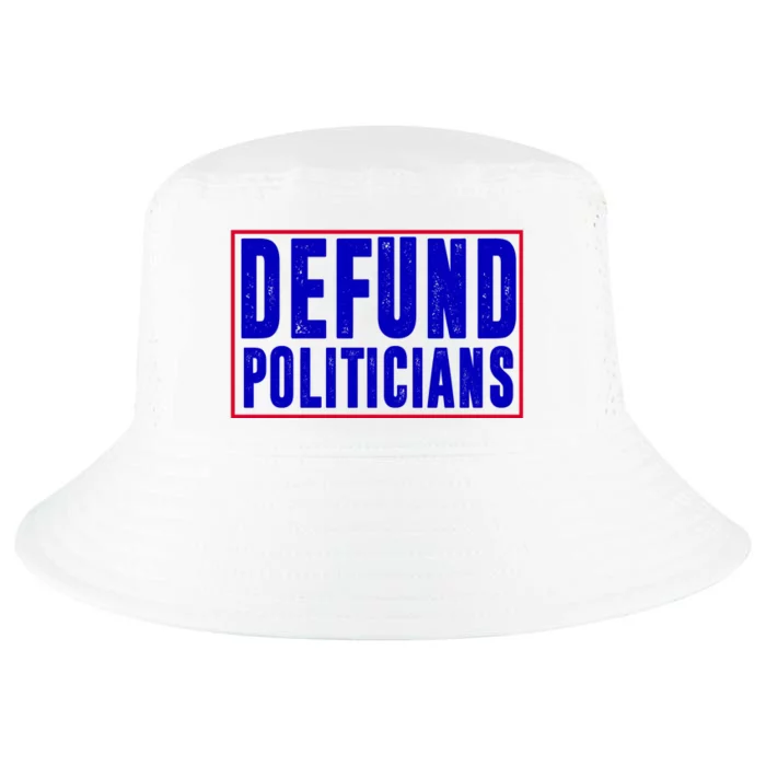 Defund Politicians Anti Government Political Cool Comfort Performance Bucket Hat