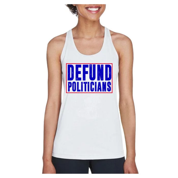 Defund Politicians Anti Government Political Women's Racerback Tank