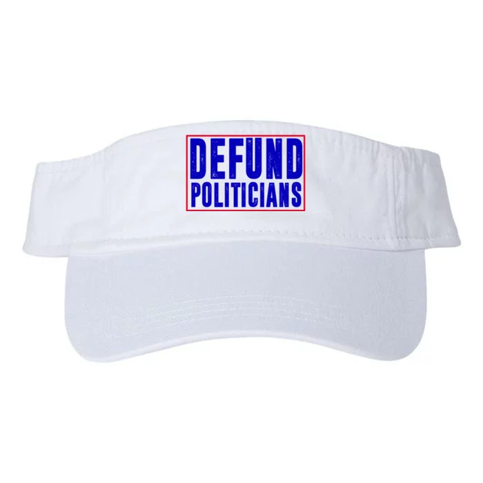 Defund Politicians Anti Government Political Valucap Bio-Washed Visor