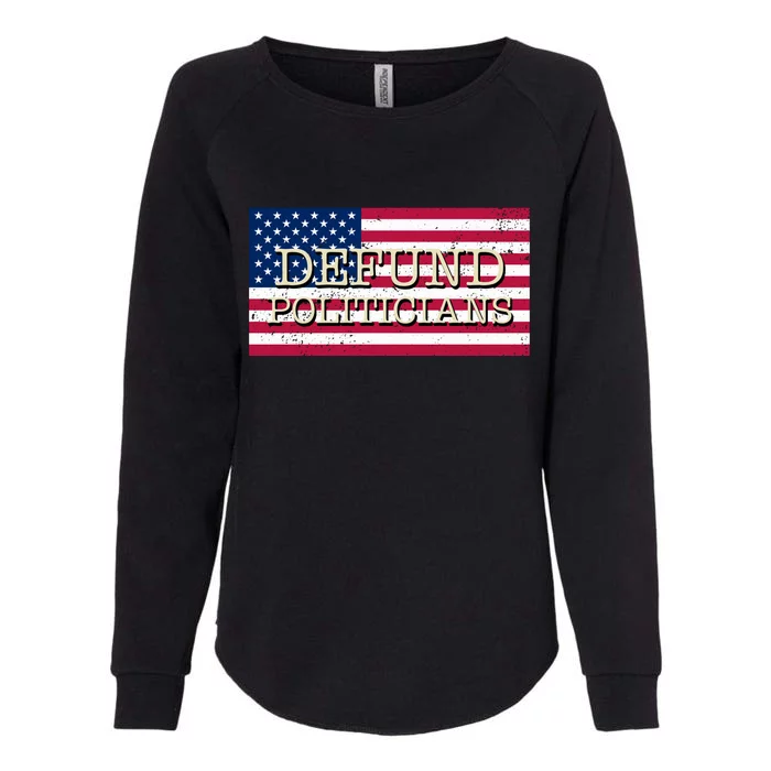 Defund Politicians American Flag Womens California Wash Sweatshirt