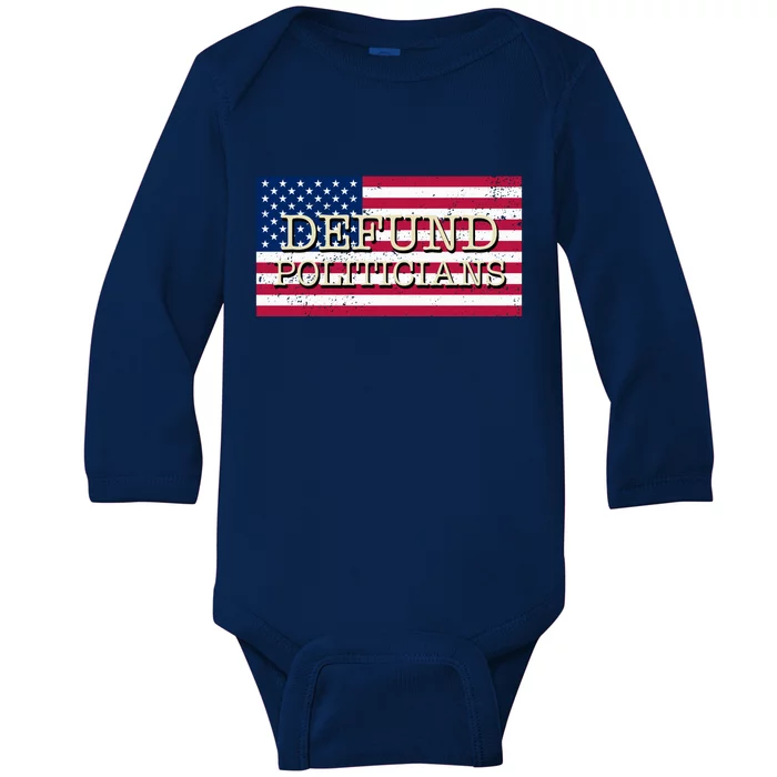 Defund Politicians American Flag Baby Long Sleeve Bodysuit