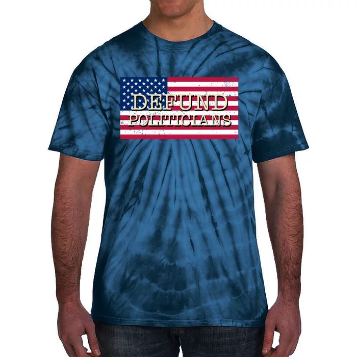 Defund Politicians American Flag Tie-Dye T-Shirt