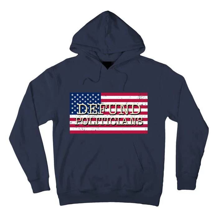 Defund Politicians American Flag Tall Hoodie