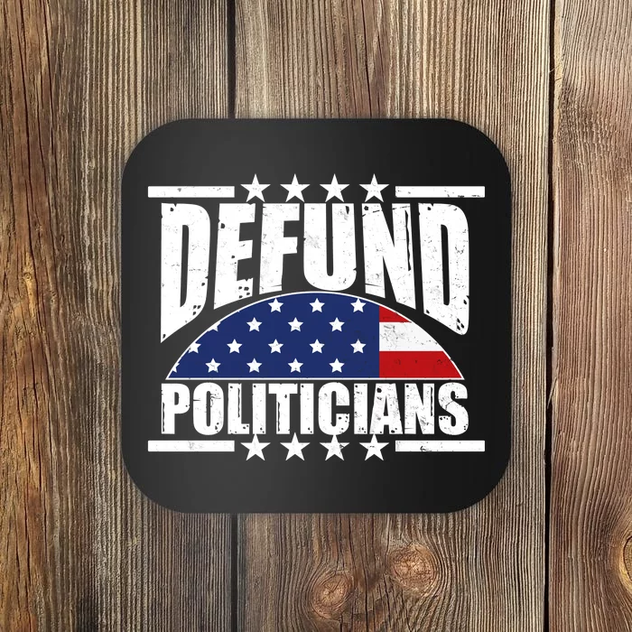 Defund Politicians American USA Flag Coaster