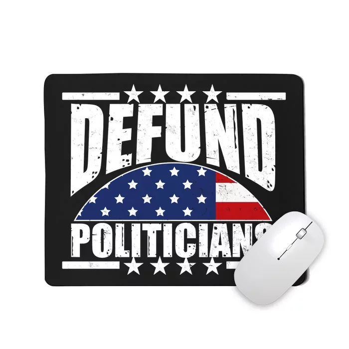 Defund Politicians American USA Flag Mousepad