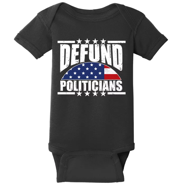 Defund Politicians American USA Flag Baby Bodysuit