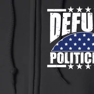 Defund Politicians American USA Flag Full Zip Hoodie