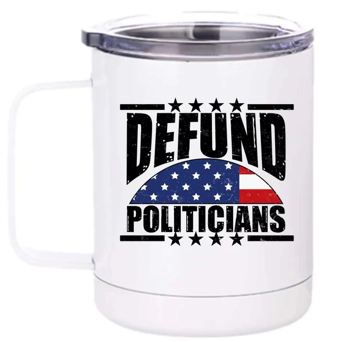 Defund Politicians American USA Flag Front & Back 12oz Stainless Steel Tumbler Cup