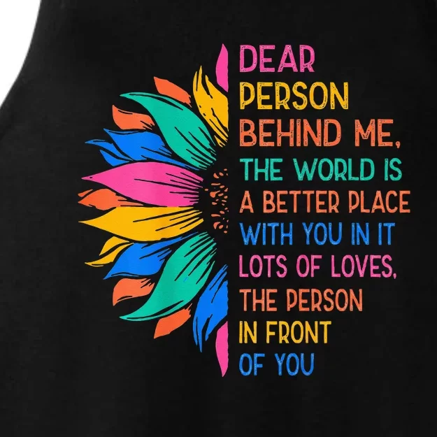 Dear Person Behind Me The World Is A Better Place With You Ladies Tri-Blend Wicking Tank