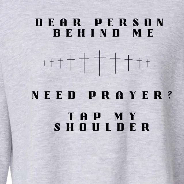 Dear Person Behind Me Need Prayer Tap My Shoulder Cropped Pullover Crew