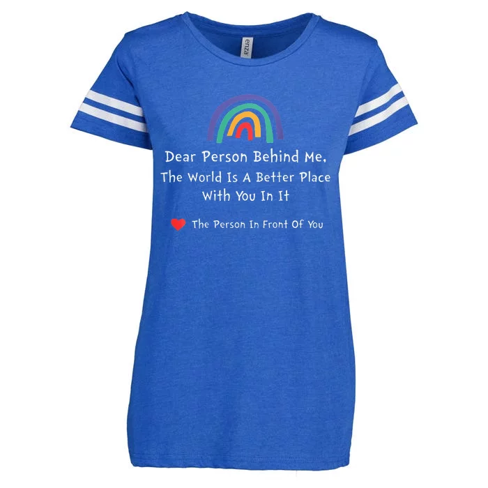 Dear Person Behind Me The World Is A Better Place With You Enza Ladies Jersey Football T-Shirt