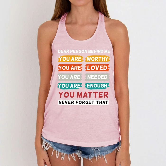 Dear Person Behind Me The World Is A Better Place With You Women's Knotted Racerback Tank