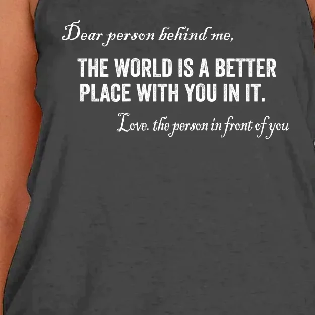 Dear Person Behind Me The World Is A Better Place With You Front & Back Women's Knotted Racerback Tank