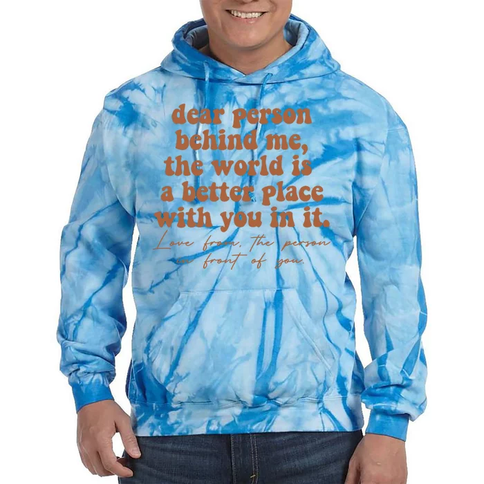 Dear Person Behind Me Mental Health Tie Dye Hoodie