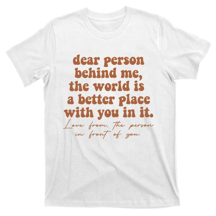 Dear Person Behind Me Mental Health T-Shirt