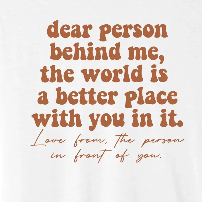 Dear Person Behind Me Mental Health ChromaSoft Performance T-Shirt