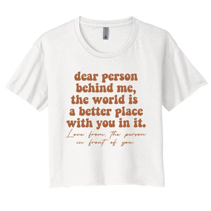 Dear Person Behind Me Mental Health Women's Crop Top Tee