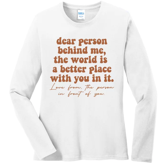 Dear Person Behind Me Mental Health Ladies Long Sleeve Shirt