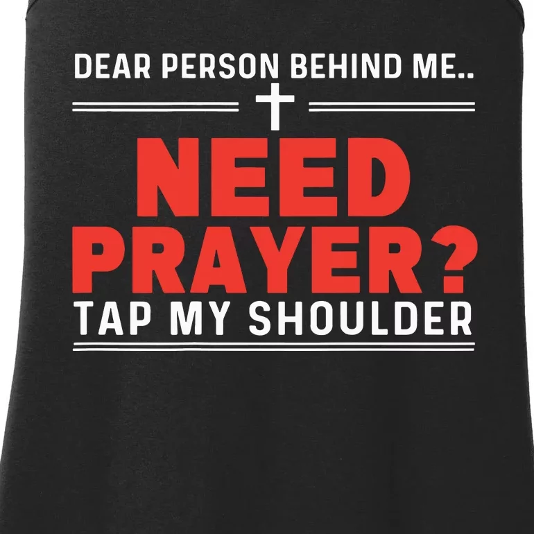 Dear Person Behind Me Need Prayer Tap My Shoulder Ladies Essential Tank